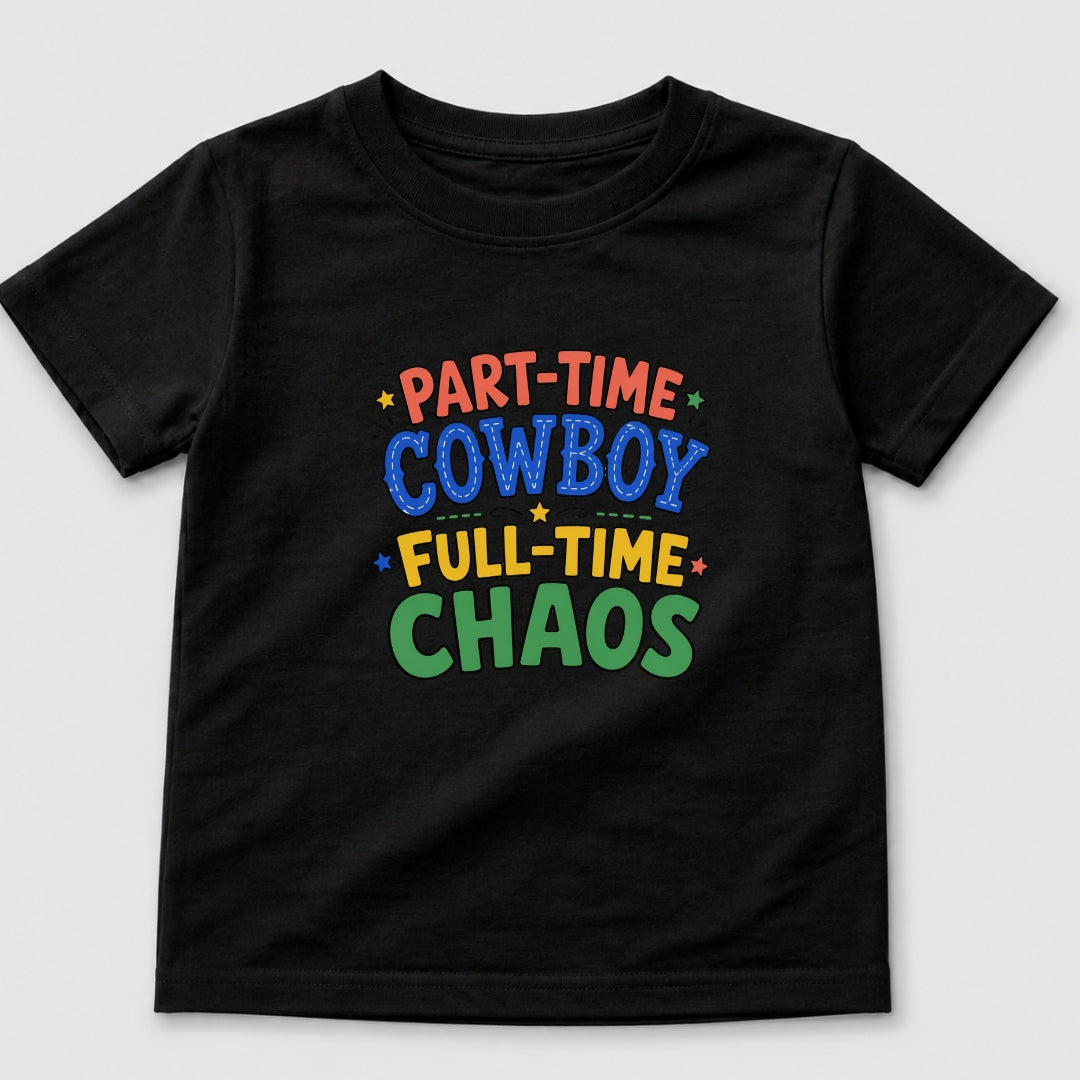 Part-Time Cowboy Full-Time Chaos T-Shirt
