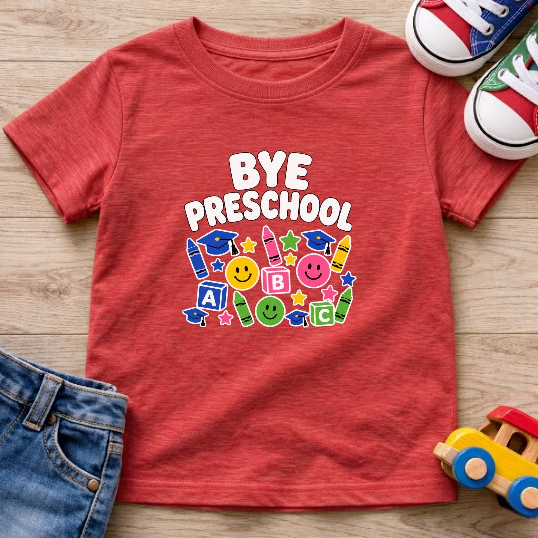 Bye Preschool T-Shirt