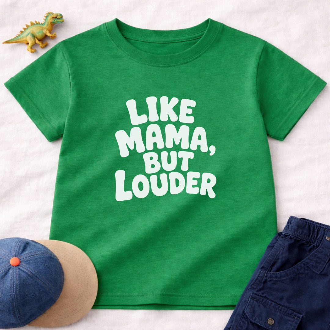 Like Mama But Louder T-Shirt