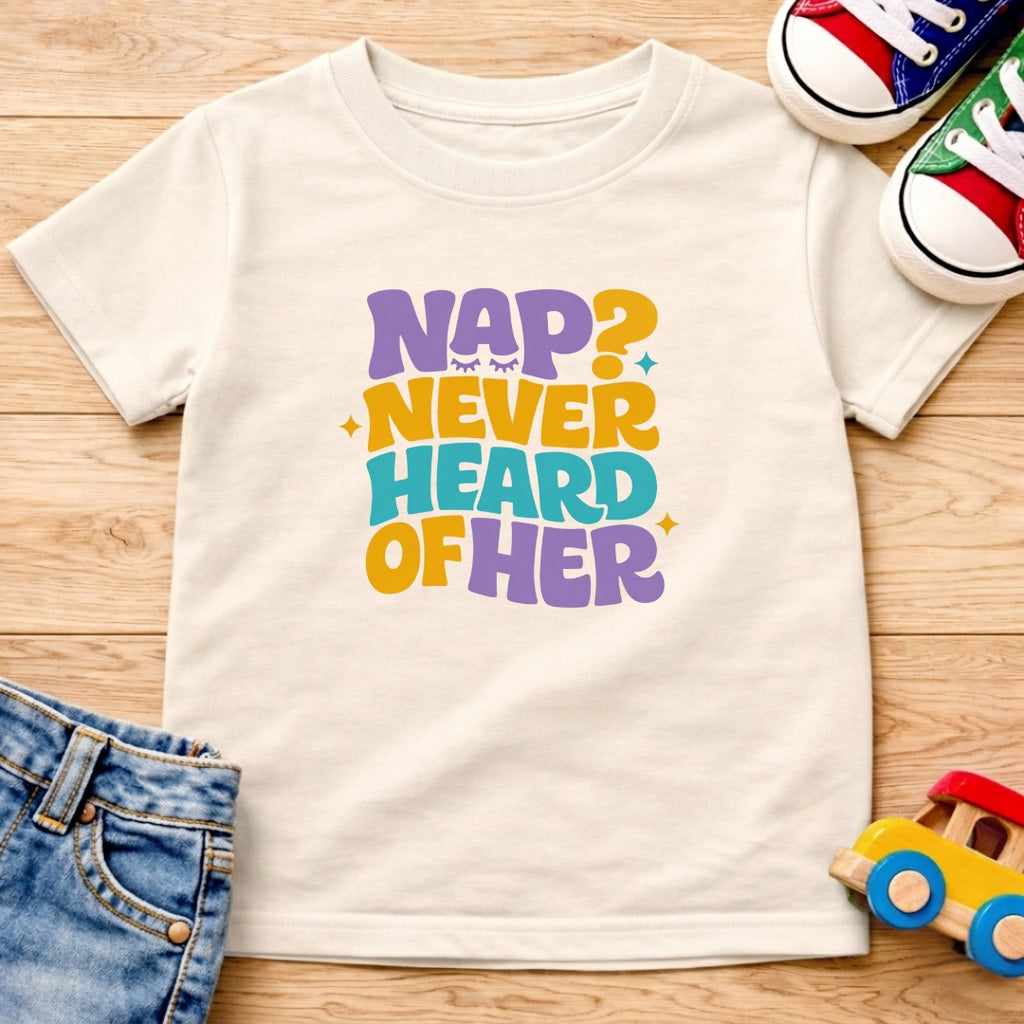 Nap Never Heard T-Shirt
