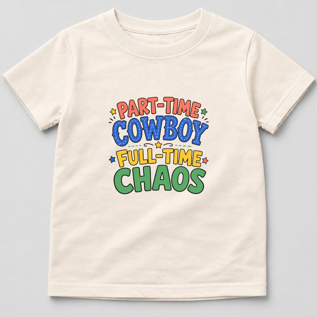 Part-Time Cowboy Full-Time Chaos T-Shirt