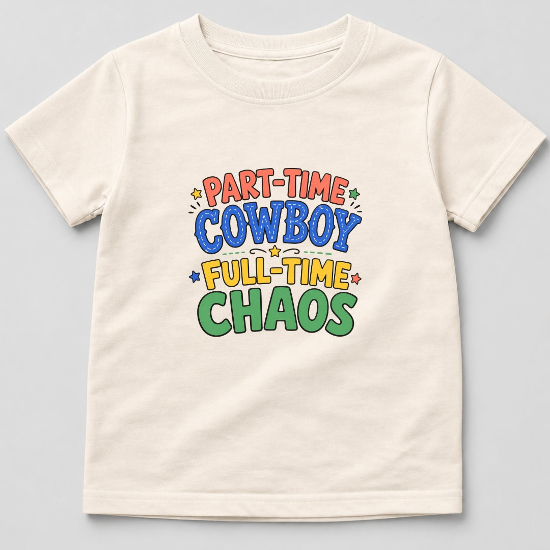 Part-Time Cowboy Full-Time Chaos T-Shirt