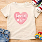 Loved A Lot T-Shirt