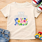 Bye Preschool T-Shirt