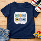 Today I Feel T-Shirt