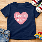 Loved A Lot T-Shirt