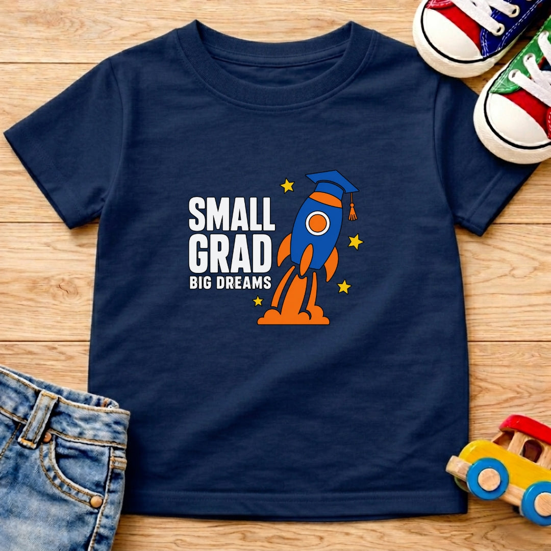Small Grad Big Dreams T-Shirt