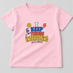 I Keep Things Interesting T-Shirt