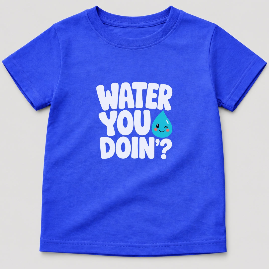 Water You Doin? T-Shirt