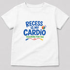 Recess Is My Cardio T-Shirt