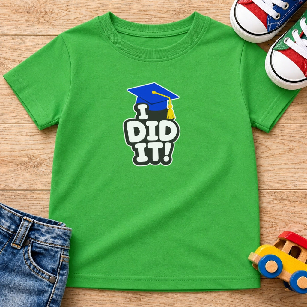I Did It Grad T-Shirt