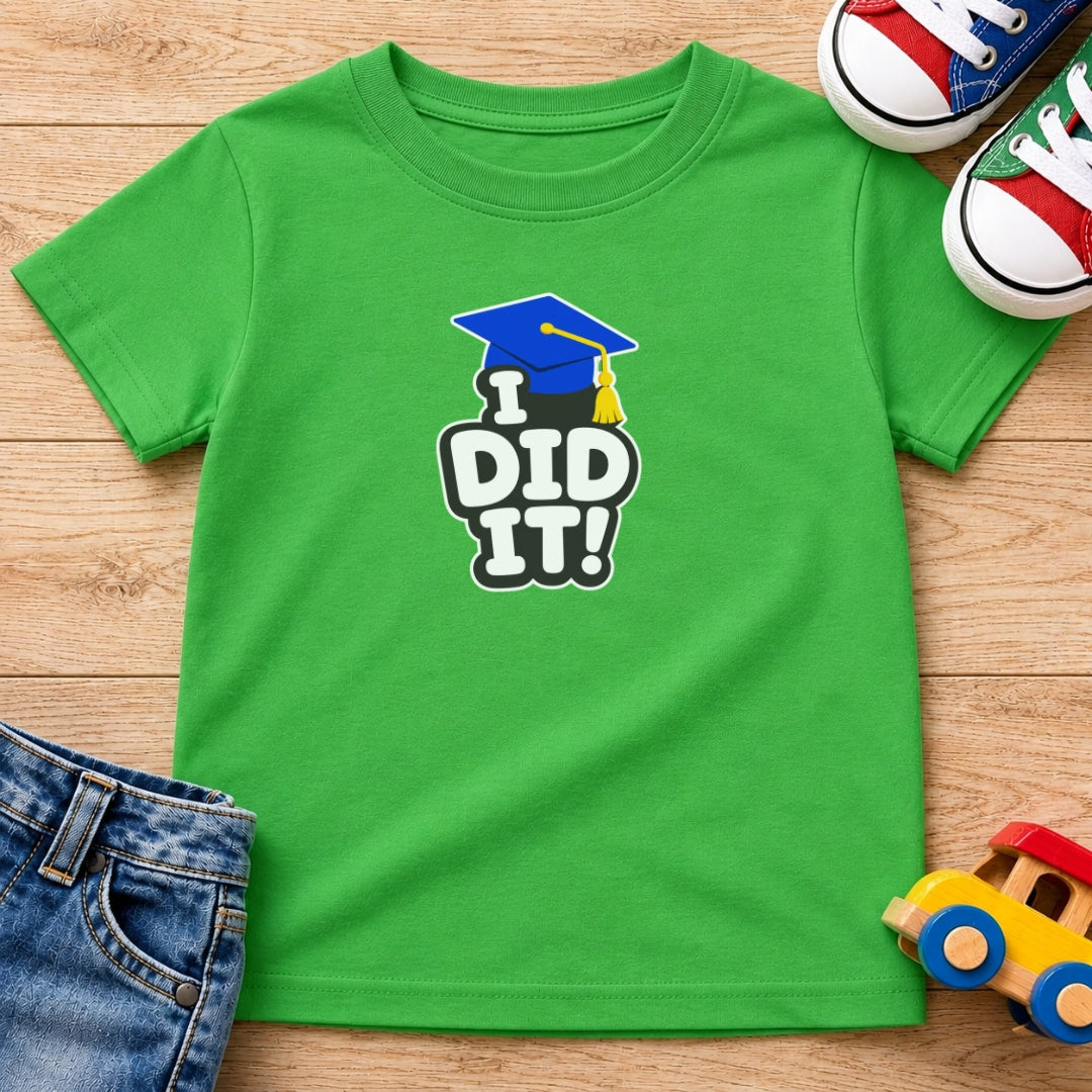 I Did It Grad T-Shirt
