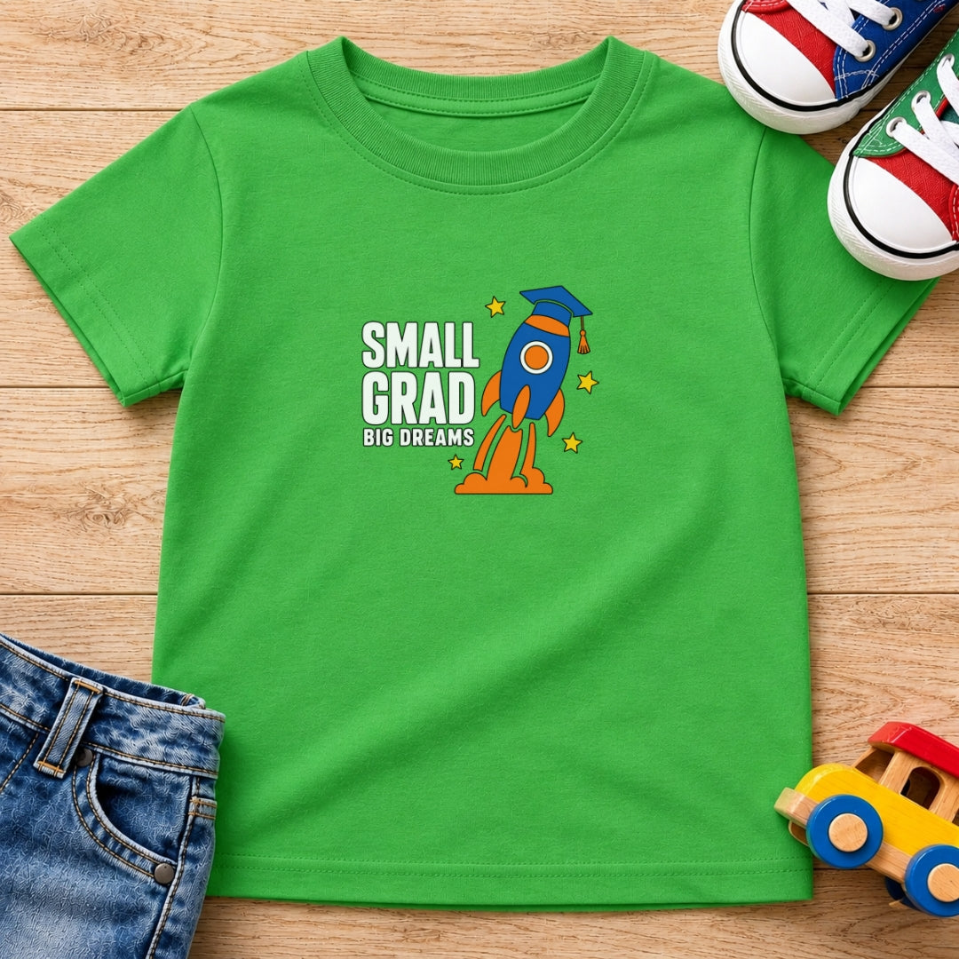 Small Grad Big Dreams T-Shirt
