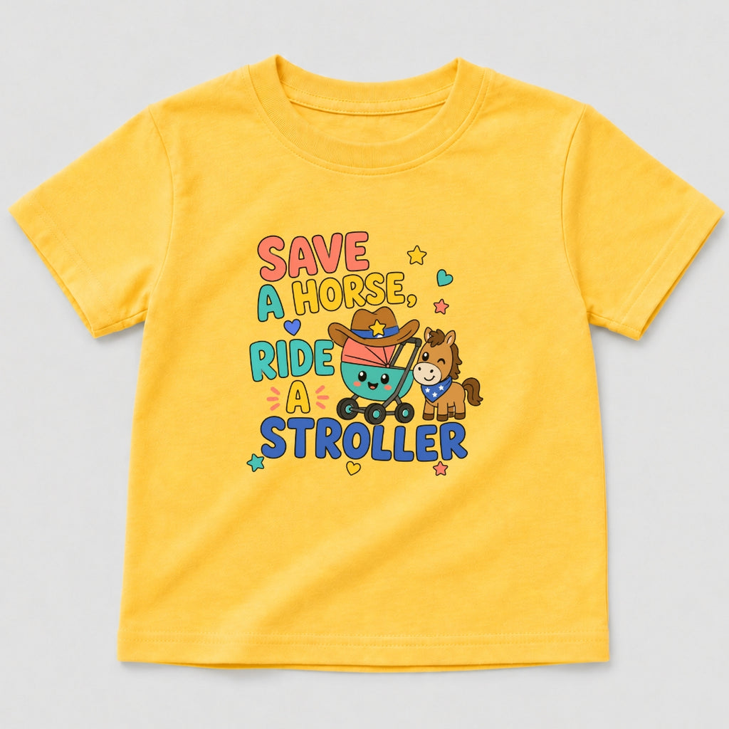 Save a Horse, Ride a Stroller T-Shirt