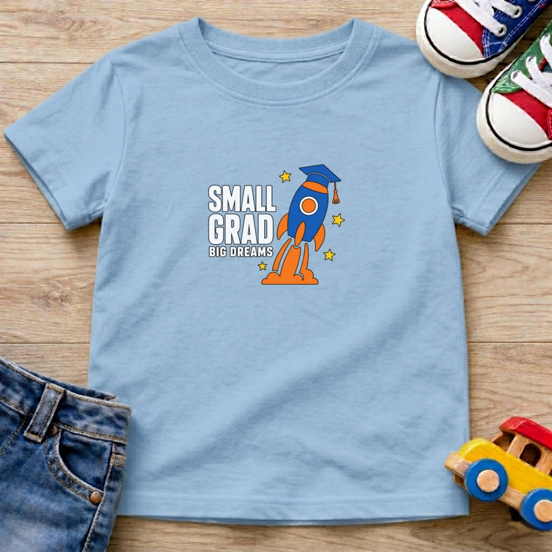 Small Grad Big Dreams T-Shirt