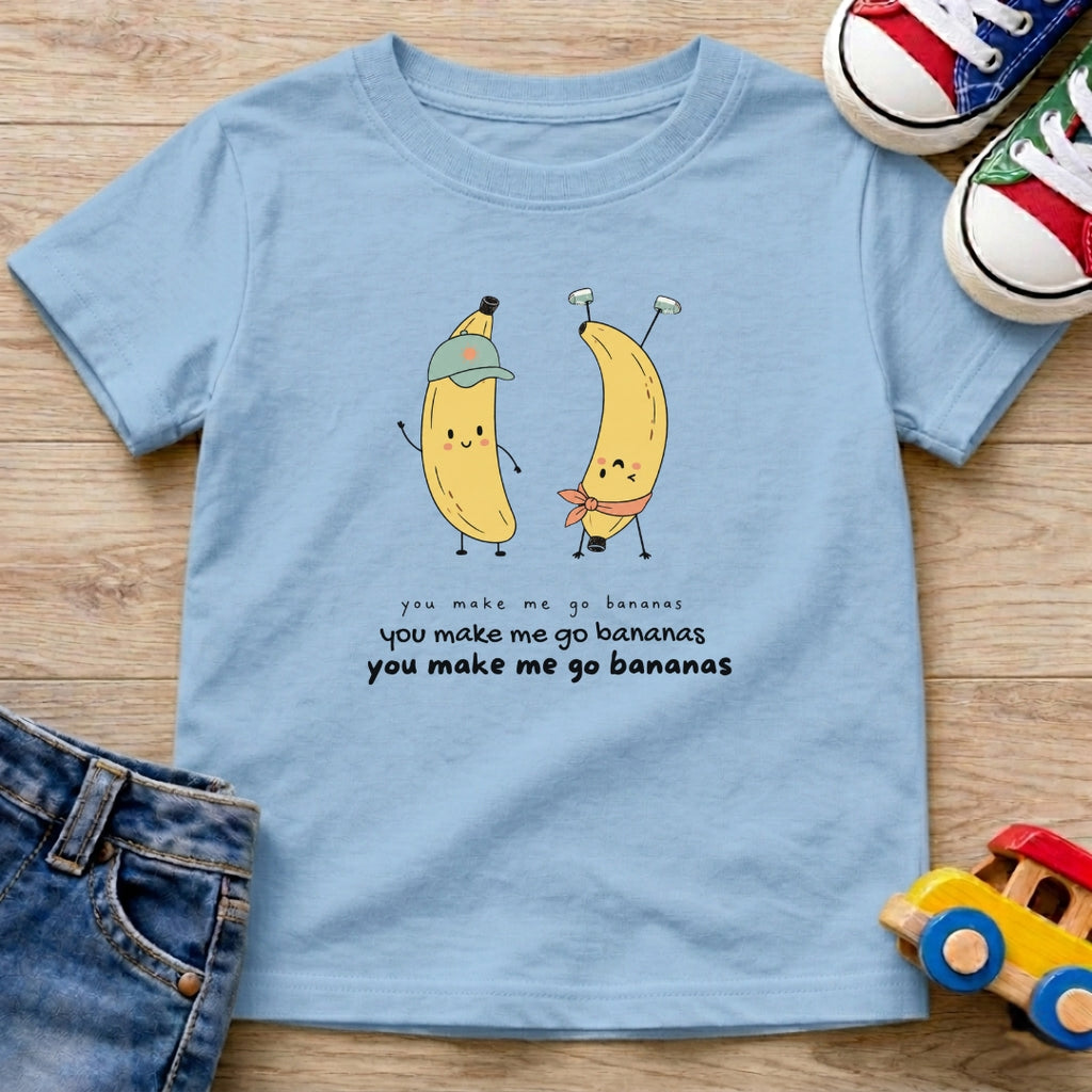 You Make Me Go Bananas T-Shirt