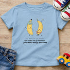 You Make Me Go Bananas T-Shirt