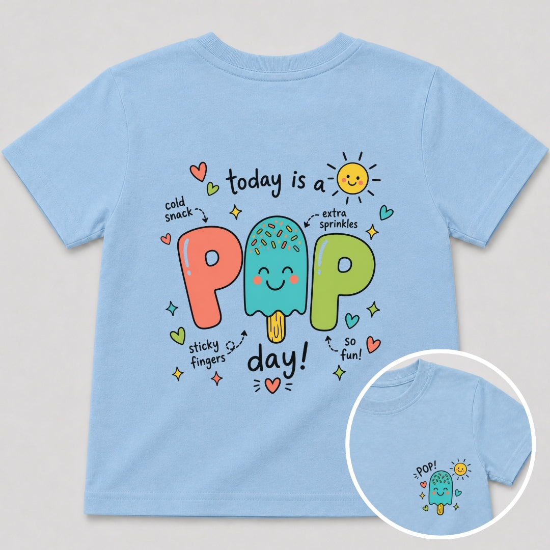 Today Is a Pop Day T- Shirt