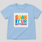 Soak It Up, Buttercup T-Shirt
