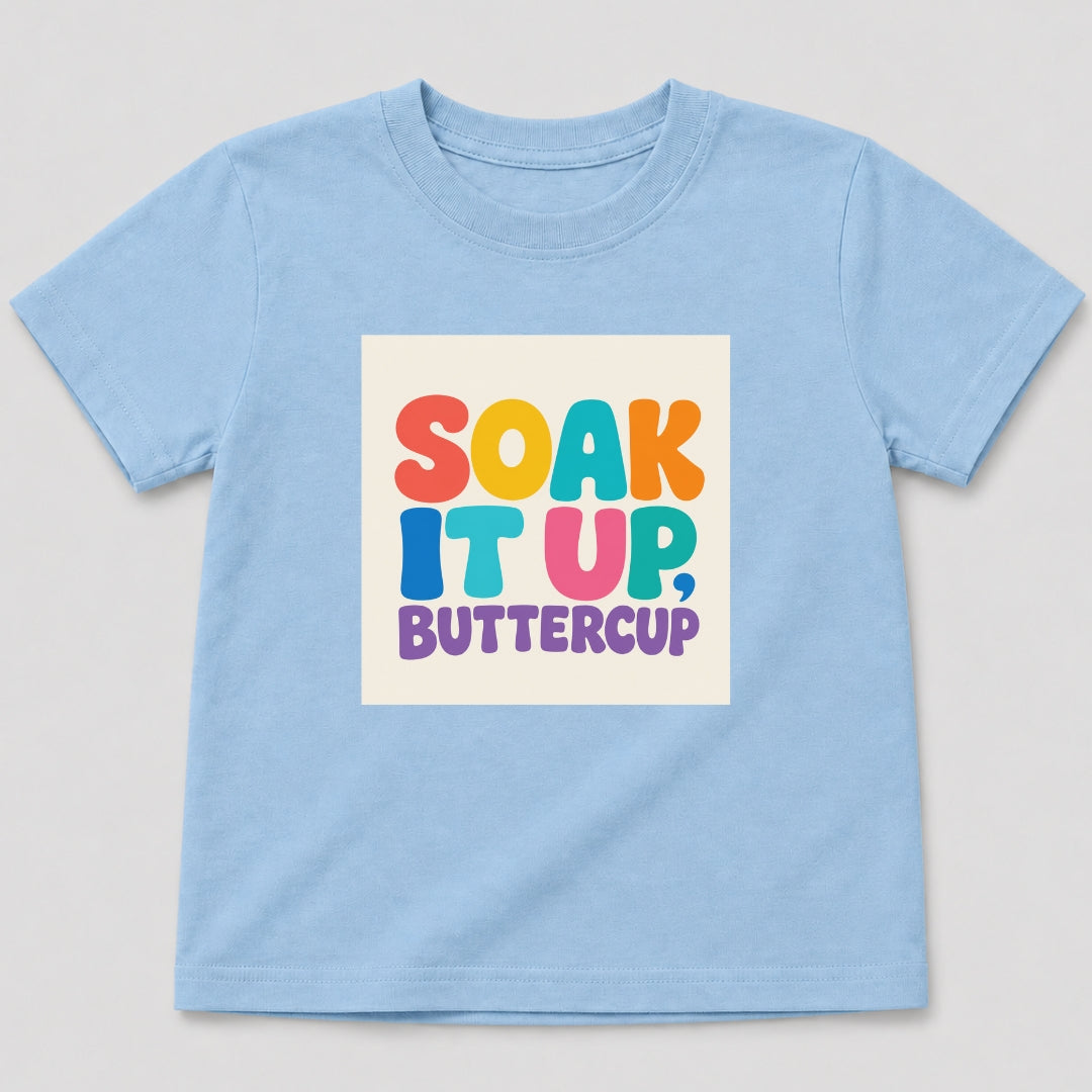Soak It Up, Buttercup T-Shirt