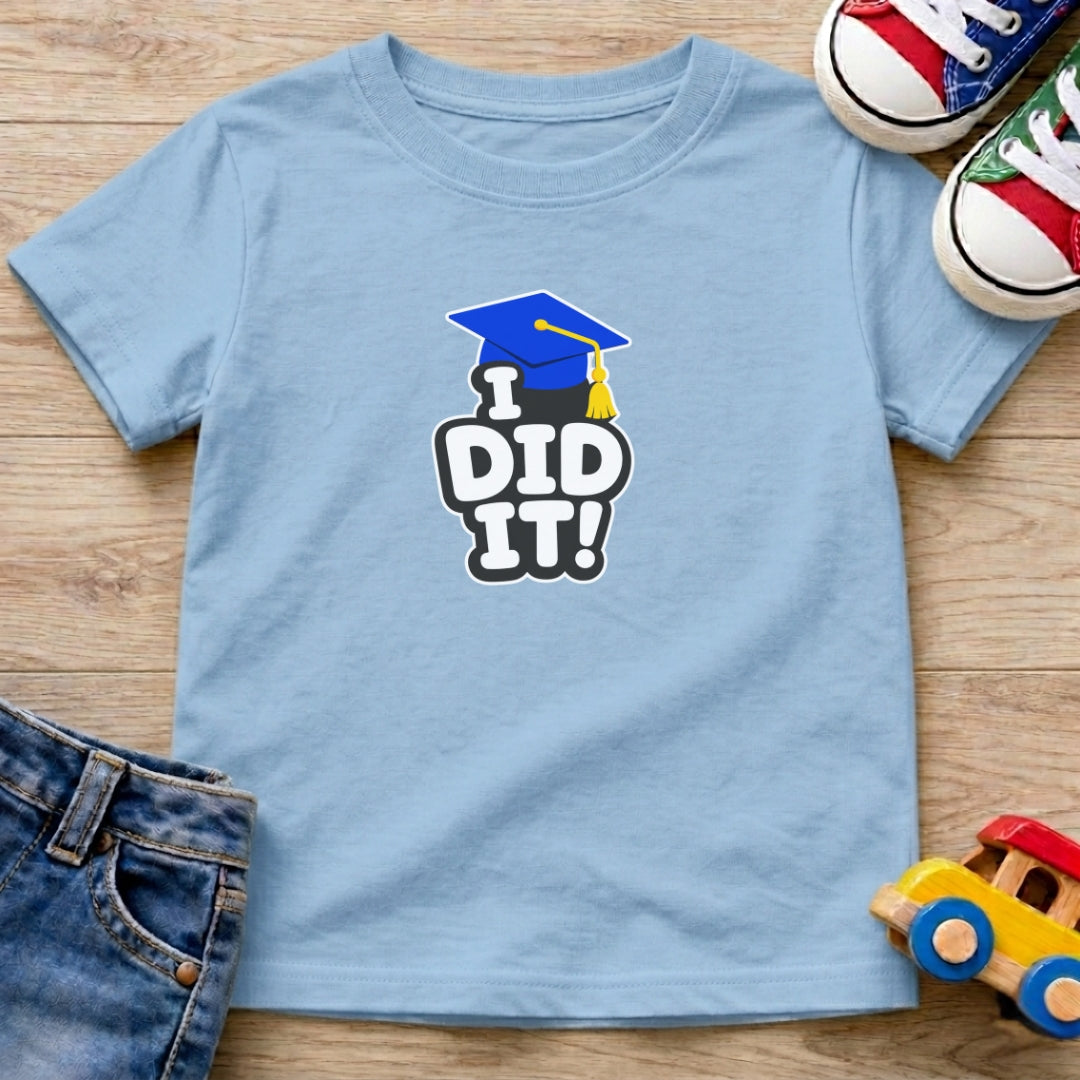 I Did It Grad T-Shirt