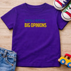 Big Opinions T-Shirt