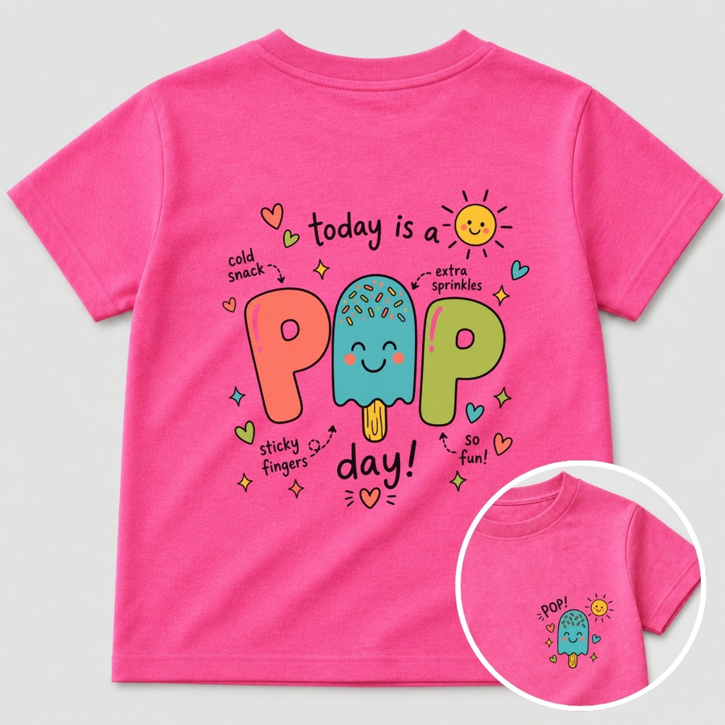 Today Is a Pop Day T- Shirt