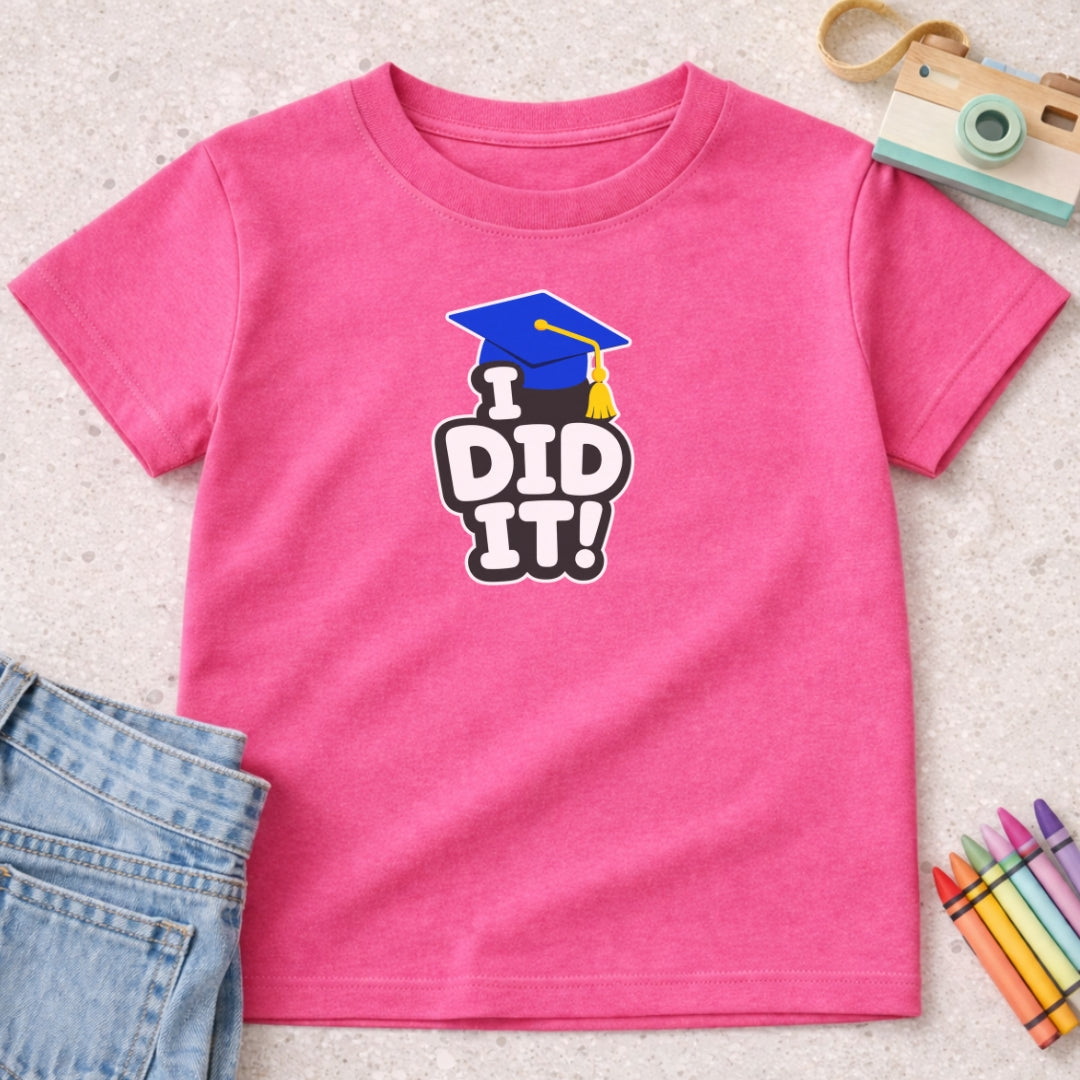 I Did It Grad T-Shirt