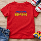 Big Opinions T-Shirt