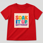 Soak It Up, Buttercup T-Shirt