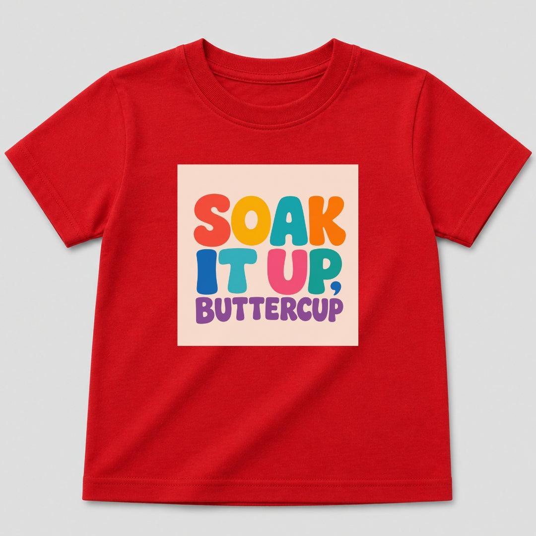 Soak It Up, Buttercup T-Shirt