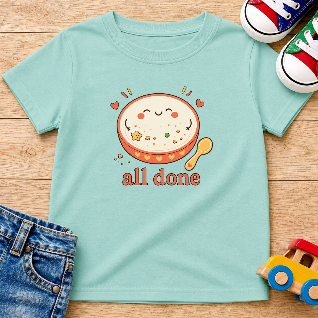 All Done T- Shirt