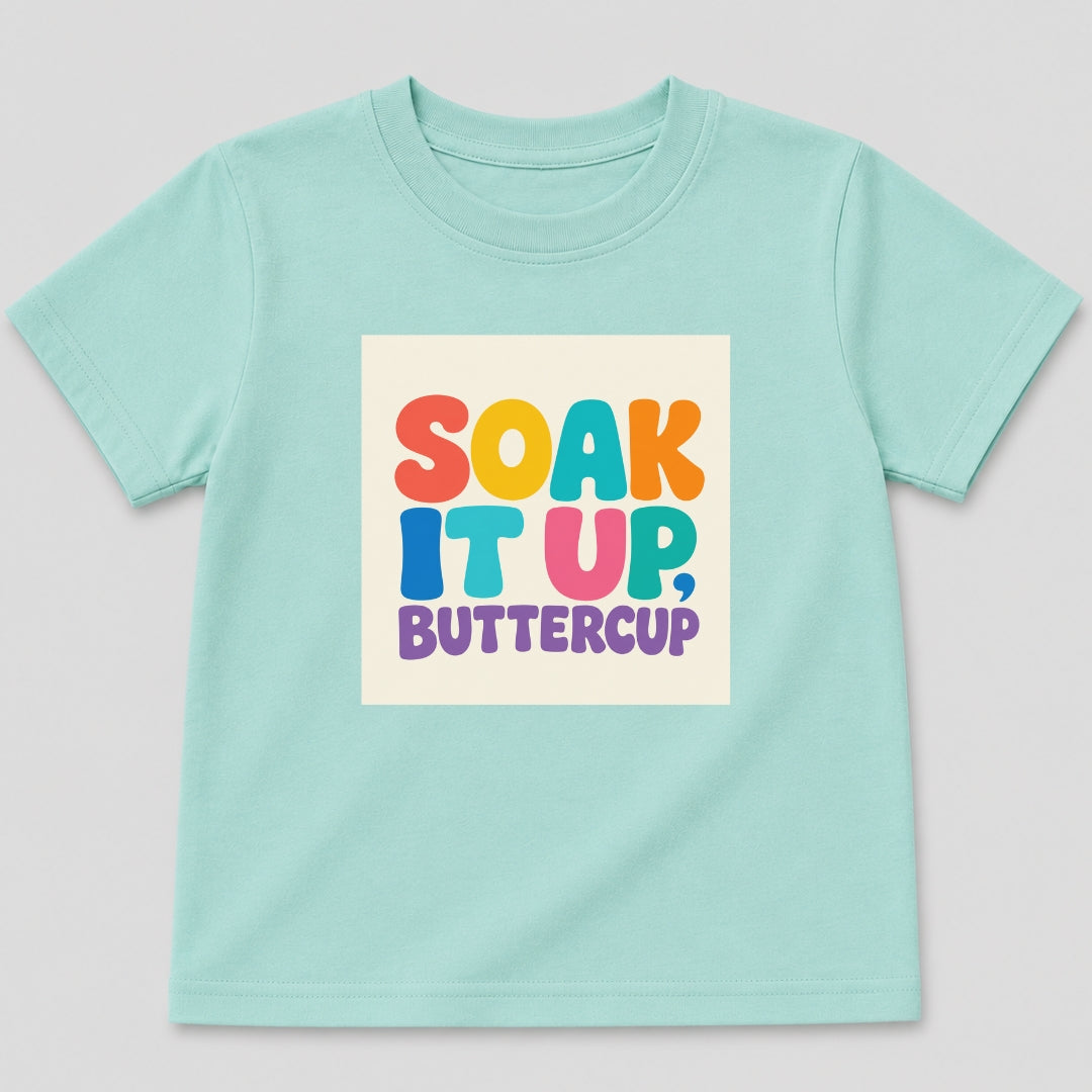 Soak It Up, Buttercup T-Shirt