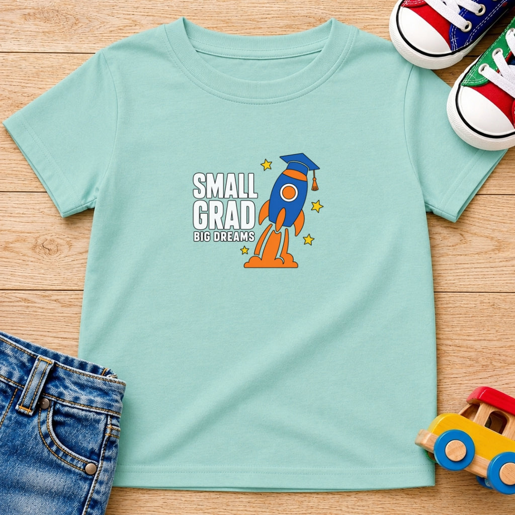 Small Grad Big Dreams T-Shirt